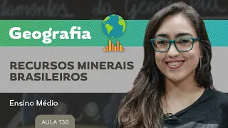 Recursos minerais brasileiros​ - Geografia - Ensino Médio