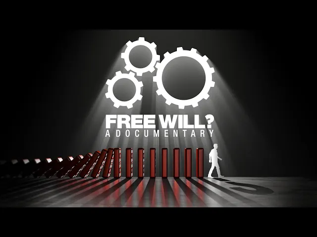 Free Will? A Documentary | Official Trailer