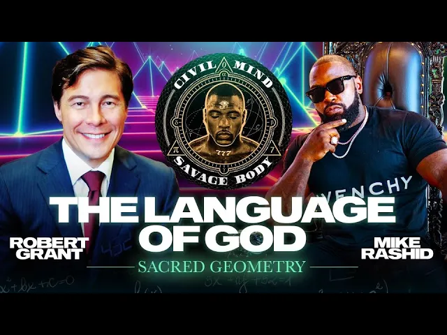 The Language of God | Civil Mind Savage Body Podcast episode 7 | @Robert_Edward_Grant @MikeRashidOfficial