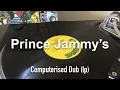 Listening to my LPs & 12s Prince Jammy’s - Computerised Dub (Lp)