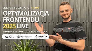 🚀 LIVE: Optymalizacja frontendu w 2025: AI, Wordpress, React, Next.js, Astro