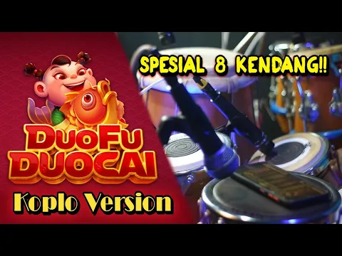 Download MP3 DuoFu DUOCAI High Domino Island Versi Koplo || Special 8 KENDANG Variasi!!
