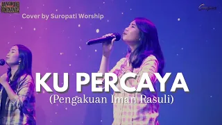 Download Ku Percaya (Pengakuan Iman Rasuli) | GBI Suropati Malang MP3