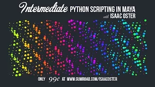 Intermediate Python Scripting in Maya