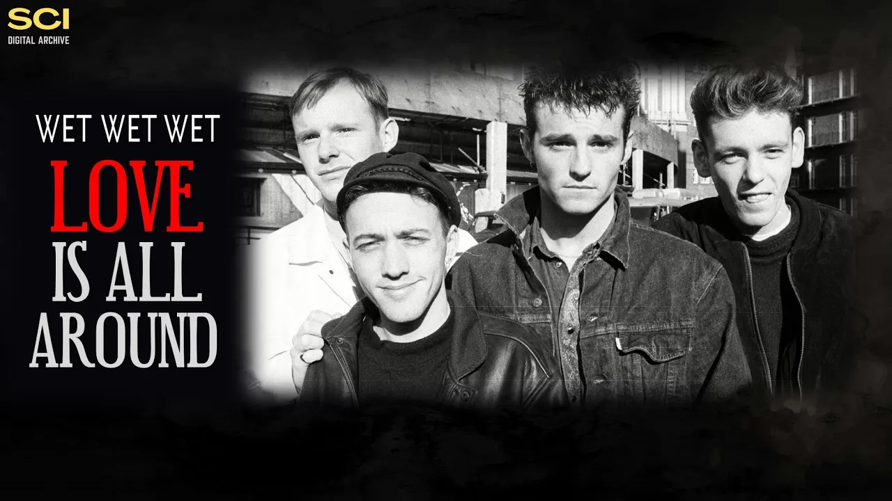 LOVE IS ALL AROUND · WET WET WET (1994) [with lyrics]