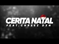 Download Lagu Cerita Natal feat. CHREEZ DXH : Kenangan Bersama Ibu