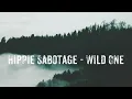 Hippie Sabotage - Wild One
