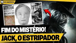 FIM DO MISTÉRIO! DESCOBRIRAM QUEM FOI JACK, O ESTRIPADOR! - Ei Nerd Curiosidades