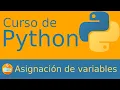 Asignacion de variables en Python - Curso Python Desde Cero Gratis