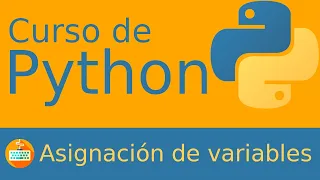 Asignacion de variables en Python - Curso Python Desde Cero Gratis