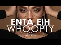 Download Lagu Elyanna - Enta Eih ( انت ايه ), Cj - Whoopty (Creative Ades X CAID Remix)