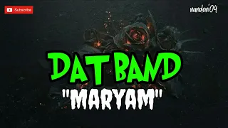 Download MARYAM - DAT BAND ( LIRIK ) MP3