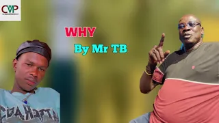 Why By Mr TB South Sudan Music 2025 