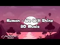 kumon - We Will Shine (Lofindo Remix)||[8D AUDIO] Lyric ID