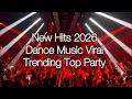 Lagu New Hits 2026 Dance Music Viral Trending Top Party