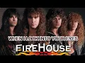 Download Lagu FIREHOUSE  - WHEN I LOOK INTO YOUR EYES  (REMASTERED)