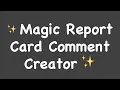 How to Generate Report Card Comments in 2 Minutes Per Student Magic Report Card Comment Creator