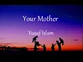 Download Lagu Your Mother Yusuf Islam (1 Hour)