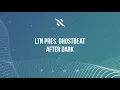 LTN Pres. Ghostbeat - After Dark