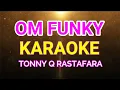 Download Lagu OM FUNKY - TONY Q_REGE_KARAOKE