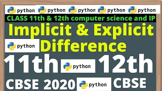DIFFERENCE BETWEEN IMPLICIT AND EXPLICIT TYPE CONVERSION IN PYTHON 11TH 12TH IMPORTANT