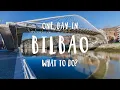 A Beginner s Guide To Bilbao Spain Travel 2026