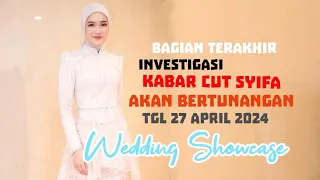 Download 🔴BAGIAN TERAKHIR INVESTIGASI KABAR CUT SYIFA AKAN BERTUNANGAN || WEDDING SHOWCASE MP3