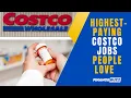 10 Highest-Paying Costco Jobs People Actually Enjoy Doing