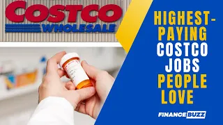 10 Highest-Paying Costco Jobs People Actually Enjoy Doing