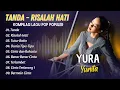 Download Lagu YURA YUNITA - TANDA - RISALAH HATI - TUTUR BATIN || ALBUM POP INDO TERPOPULER 2025