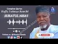 Download Lagu Surah Nisa'i | Beautiful Quran Recitation by Alaramma Yahuza Bauchi #islam #youtube #quran