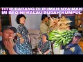 Lagu TITIP BARANG DI RUMAH NYA MAK MI BEGINI JADINYA KALAU SUDAH KUMPUL