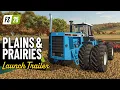 Download Lagu Plains \u0026 Prairies - Launch Trailer | Farming Simulator 25
