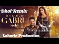 Download Lagu Top Notch Gabru Vicky Dhol Remix ft Dj Taj by Lahoria Production New Punjabi Song 2022