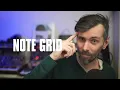 the note grid is fun