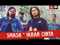 Download Lagu SMASH - IKRAR CINTA (Lirik)