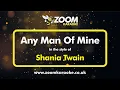 Download Lagu Shania Twain - Any Man Of Mine - Karaoke Version from Zoom Karaoke