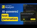 What s new in SmartBear ReadyAPI AI-powered test generation ReadyAPI