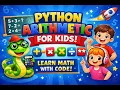 Python Lecture 7 Arithmetic Operations for Kids Easy Python Math for Beginners