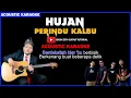 Download Lagu Hujan - Perindu Kalbu ( Acoustic Karaoke )