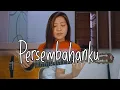 Download Lagu Persembahanku - Franky Sihombing | Cover by NY7