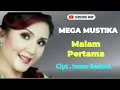 Download Lagu MALAM PERTAMA - MEGA MUSTIKA