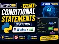AI-Topic016 Conditional Statements Part 1 Python if if-else elif AI using Python