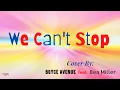 Download Lagu We Can’t Stop (Lyrics) Cover By: Boyce Avenue feat. Bea Miller