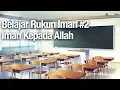 Download Lagu Belajar Rukun Iman #2: Iman Kepada Allah - Ustadz Abdullah Zaen, Lc., MA