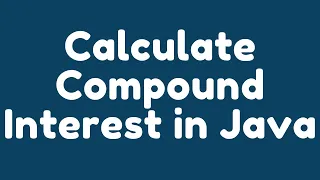 How to calculate Compound Interest in Java