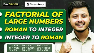 Lecture 40 Factorial of Large Number Integer to Roman Roman to Integer
