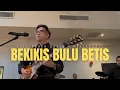 BEKIKIS BULU BETIS - TRIO BABEH BABEH FT STEPHANIE (LIVE COVER)