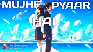 mujhe pyar hai we wake music anime mashup video
