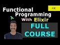 Functional Programming With Elixir Full Course